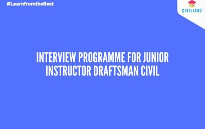 INTERVIEW PROGRAMME FOR JUNIOR INSTRUCTOR DRAFTSMAN CIVIL