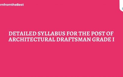 DETAILED SYLLABUS FOR ARCHITECTURAL DRAFTSMAN GRADE I (KSHB/PWD)