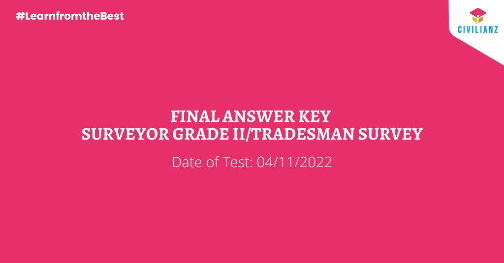 SURVEYOR GRADE II/TRADESMAN SURVEY FINAL ANSWER KEY