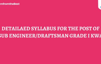 DETAILAED SYLLABUS – SUB ENGINEER/DRAFTSMAN GRADE I KWA