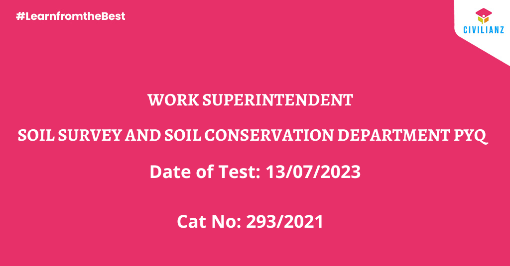 SOIL SURVEY AND SOIL CONSERVATION DEPARTMENT PYQ