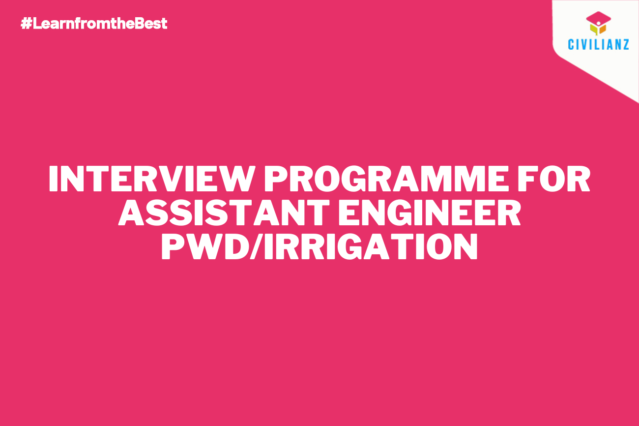 INTERVIEW PROGRAMME FOR ASSISTANT ENGINEER PWD/IRRIGATION
