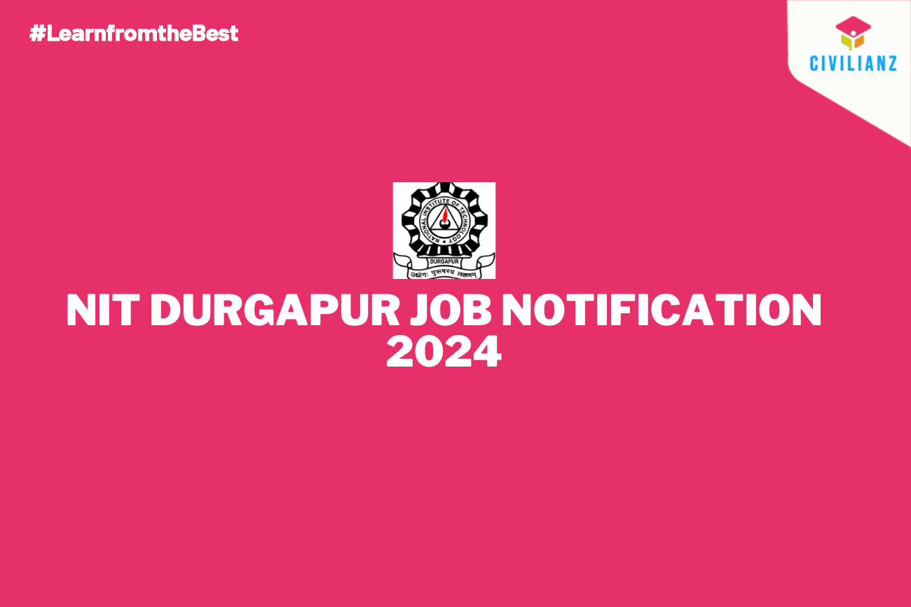 NIT DURGAPUR JOB NOTIFICATION 2024
