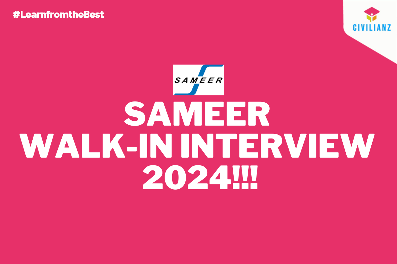 SAMEER WALK-IN INTERVIEW 2024!!!