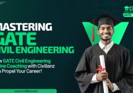 Mastering GATE Civil Engineering: How GATE Civil Engineering Online Coaching with Civilianz Can Propel Your Career!!!