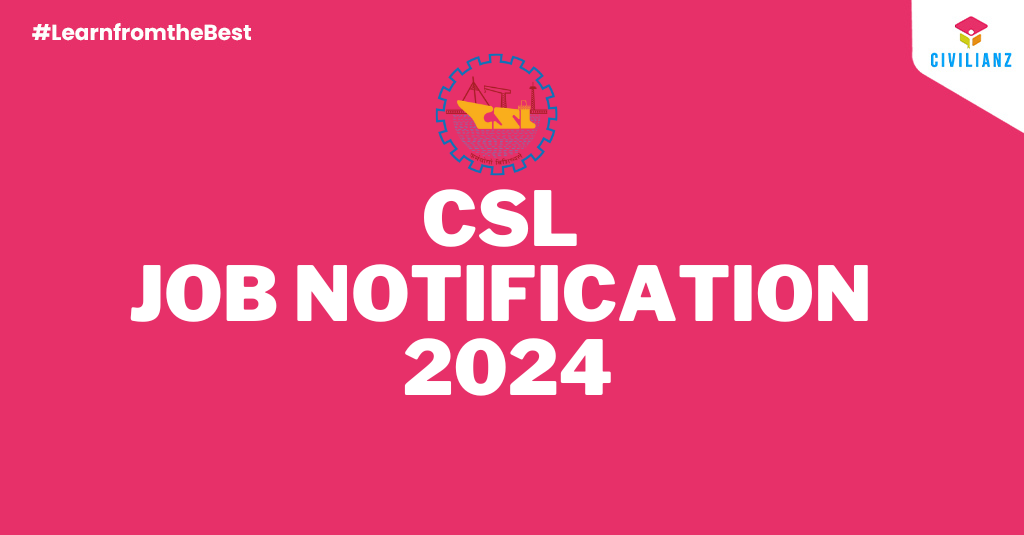 CSL JOB NOTIFICATION 2024!!!