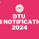DTU JOB NOTIFICATION 2024