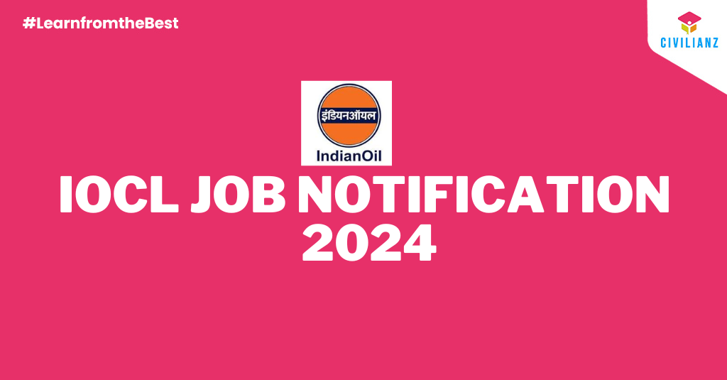 IOCL JOB NOTIFICATION 2024!!!