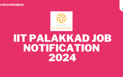 IIT PALAKKAD JOB NOTIFICATION 2024!!!