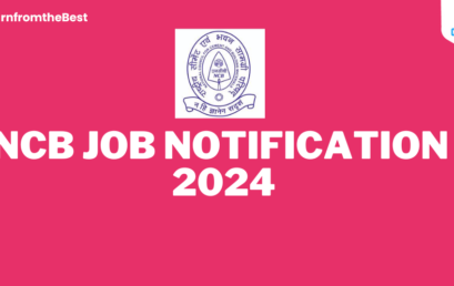 NCB JOB NOTIFICATION 2024 !!!