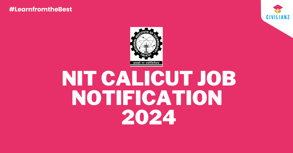 NIT CALICUT JOB NOTIFICATION 2024!!!