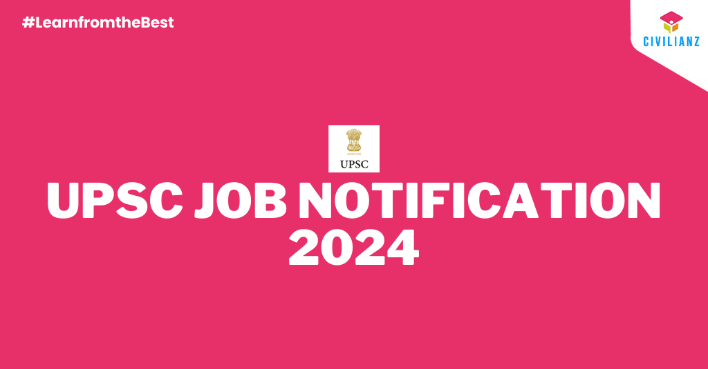 UPSC JOB NOTIFICATION 2024!!!!