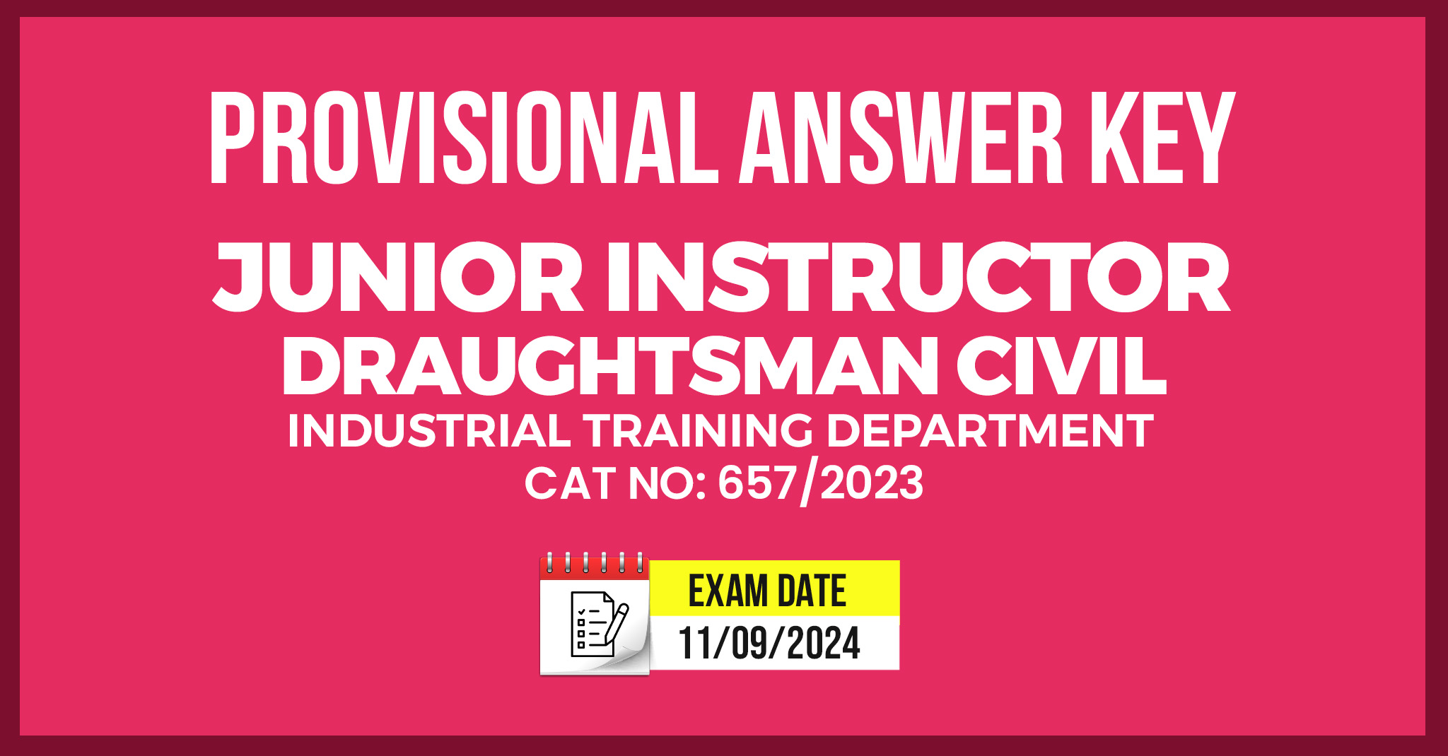 JUNIOR INSTRUCTOR (DRAUGHTSMAN – CIVIL) PROVISIONAL ANSWER KEY