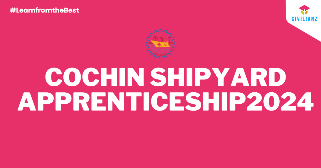 COCHIN SHIPYARD APPRENTICESHIP 2024!!!