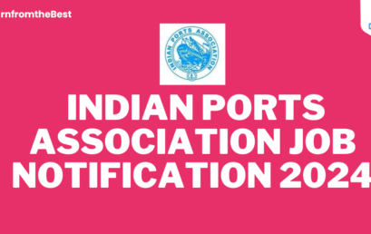 INDIAN PORTS ASSOCIATION JOB NOTIFICATION 2024!!!