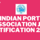 INDIAN PORTS ASSOCIATION JOB NOTIFICATION 2024!!!