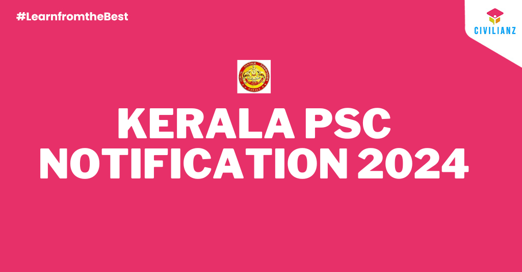 KERALA PSC NOTIFICATION 2024!!!