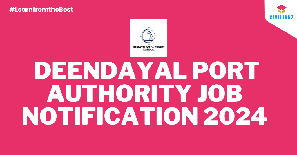 DEENDAYAL PORT AUTHORITY JOB NOTIFICATION 2024!!!