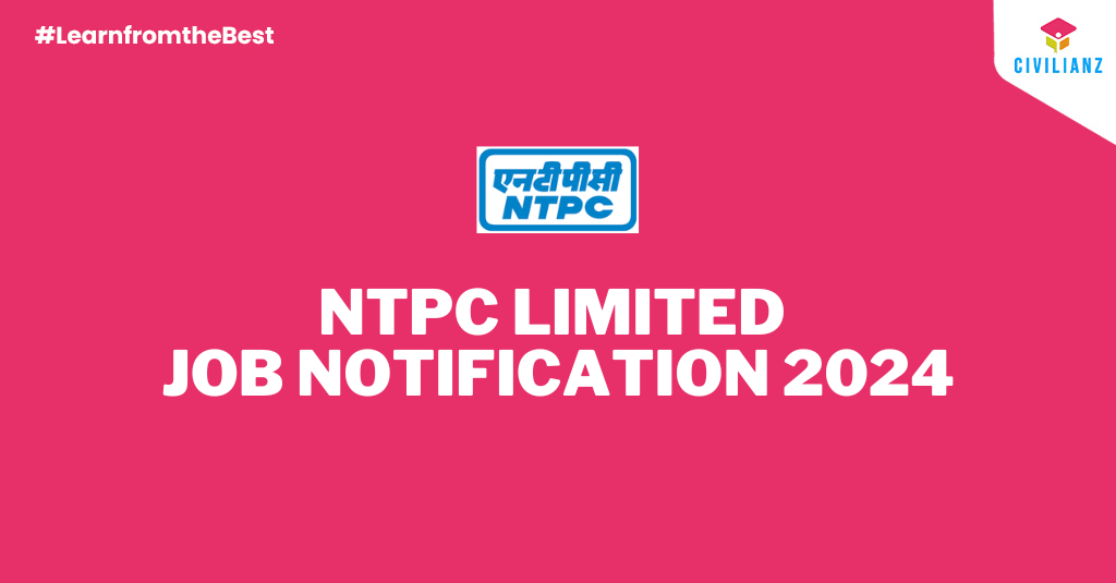 NTPC LIMITED JOB NOTIFICATION 2024!!!