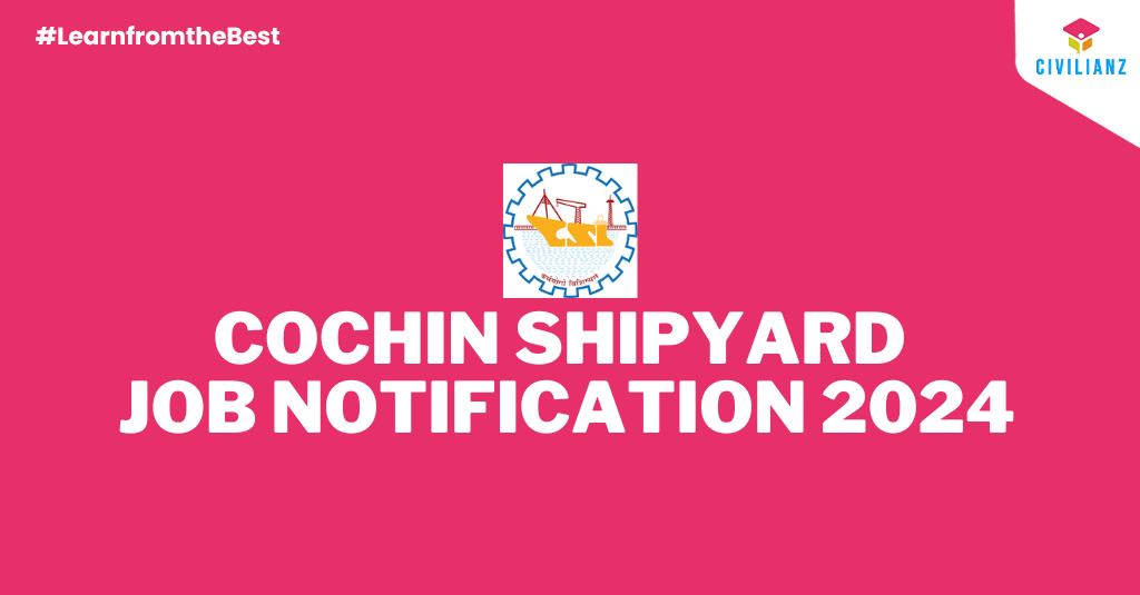 COCHIN SHIPYARD JOB NOTIFICATION 2024!!!