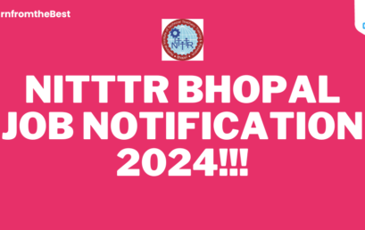 NITTTR BHOPAL JOB NOTIFICATION 2024!!!