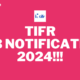 TIFR JOB NOTIFICATION 2024!!!