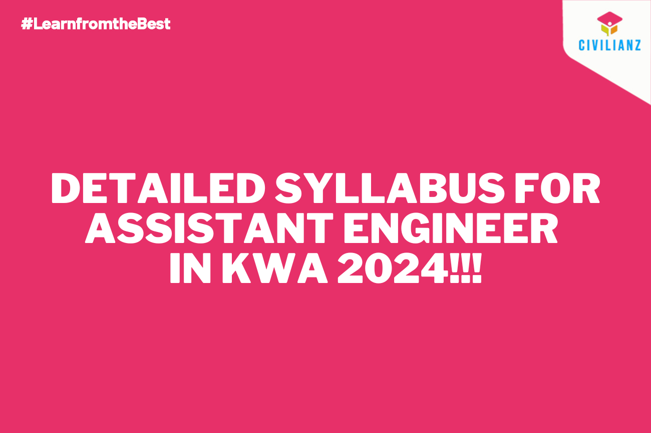 DETAILED SYLLABUS FOR ASSISTANT ENGINEER IN KWA 2024!!!