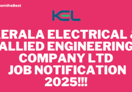 KERALA ELECTRICAL & ALLIED ENGINEERING COMPANY LTD. JOB NOTIFICATION 2025!!!