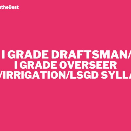 GRADE I DRAFTSMAN/GRADE I OVERSEER PWD/IRRIGATION/LSGD SYLLABUS