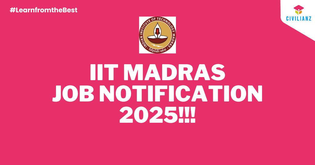IIT MADRAS JOB NOTIFICATION 2025!!! IIT MADRAS JOB NOTIFICATION 2025!!!