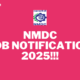 NMDC JOB NOTIFICATION 2025!!!