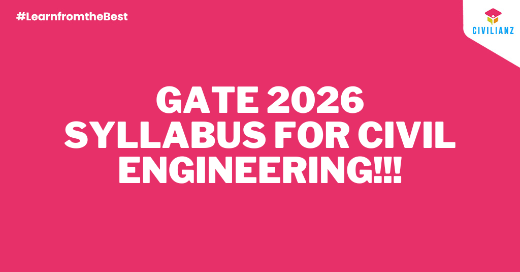 GATE 2026 SYLLABUS FOR CIVIL ENGINEERING!!!