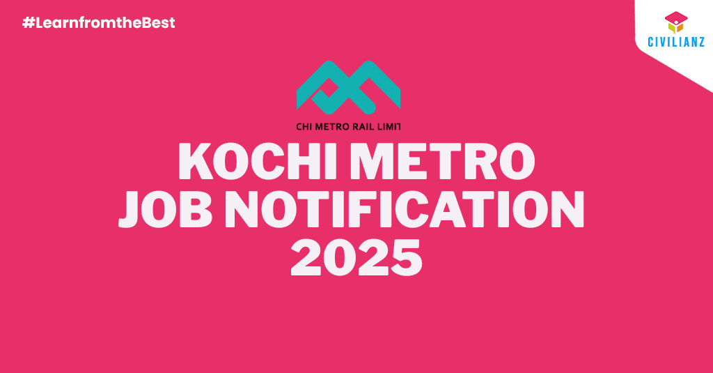 KOCHI METRO JOB NOTIFICATION 2025!!! KOCHI METRO JOB NOTIFICATION 2025!!!