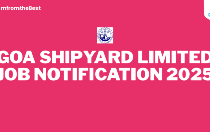 GOA SHIPYARD LIMITED JOB NOTIFICATION 2025!!!