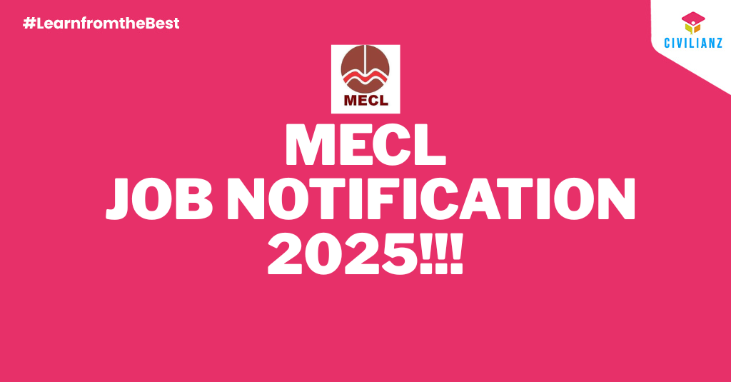 MECL JOB NOTIFICATION 2025!!! MECL JOB NOTIFICATION 2025!!!
