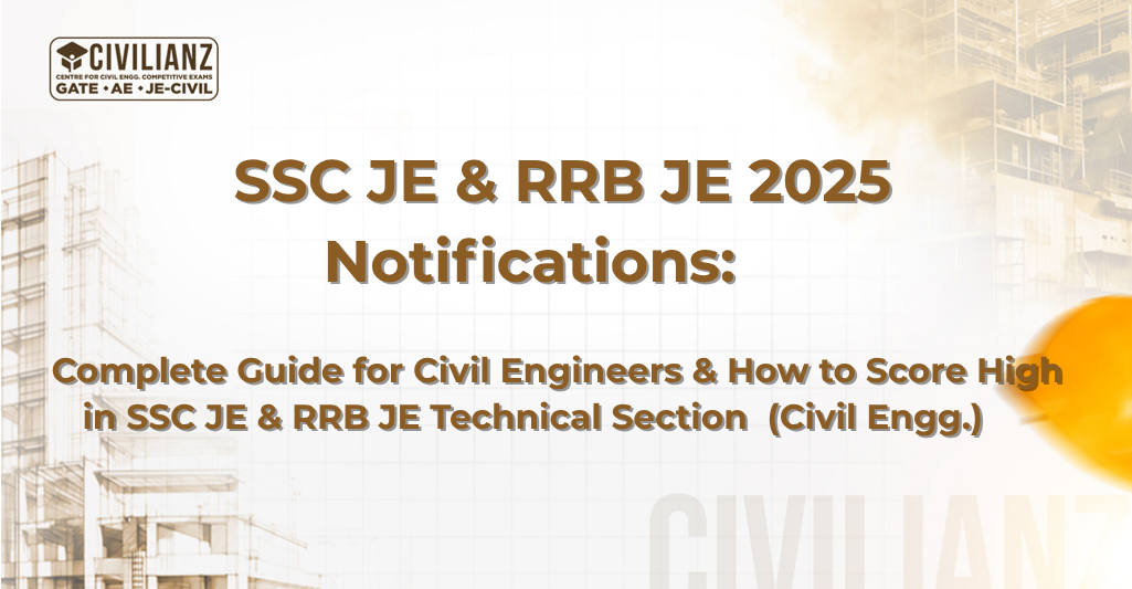 SSC JE & RRB JE 2025 Notifications: Complete Guide for Civil Engineers & How to Score High in SSC JE & RRB JE Technical Section (Civil Engineering) !!! SSC JE & RRB JE 2025 Notifications: Complete Guide for Civil Engineers & How to Score High in SSC JE & RRB JE Technical Section (Civil Engineering) !!!