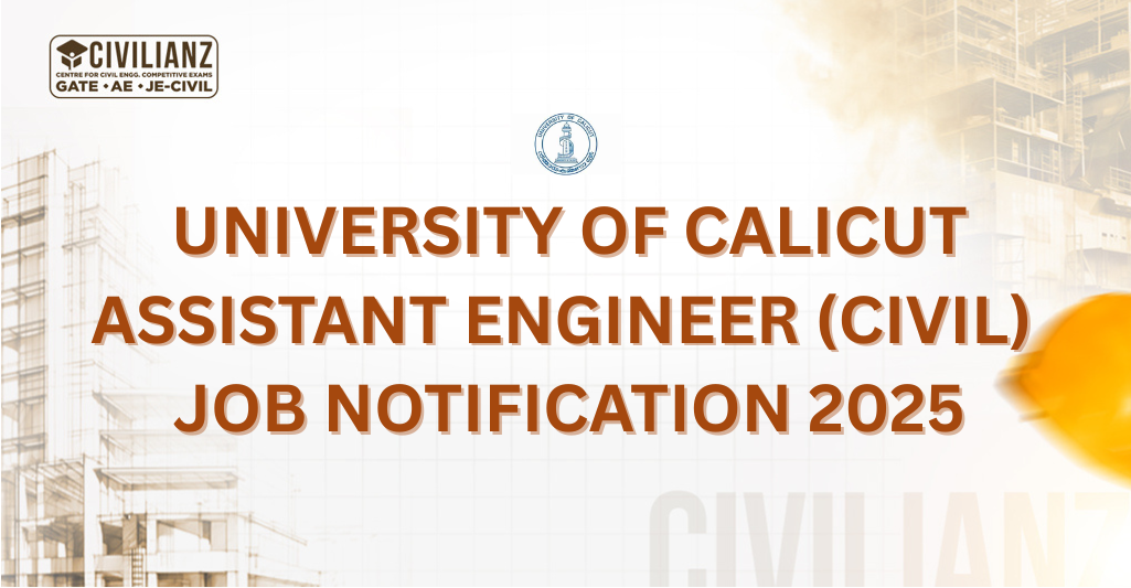UNIVERSITY OF CALICUT ASSISTANT ENGINEER (CIVIL) JOB NOTIFICATION 2025!!!