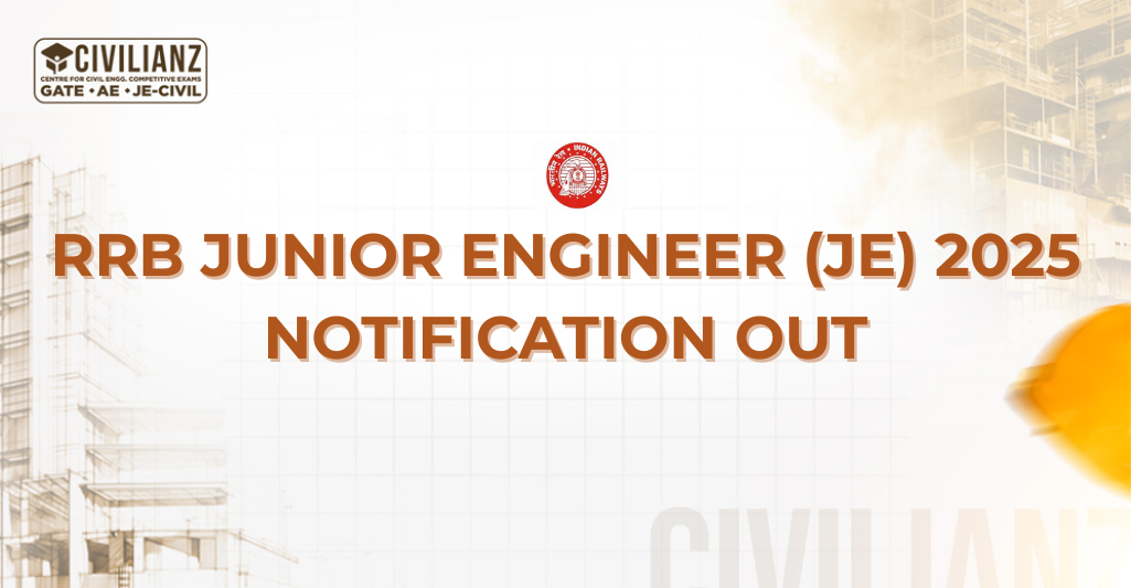 RRB JUNIOR ENGINEER (JE) 2025 NOTIFICATION OUT!!!