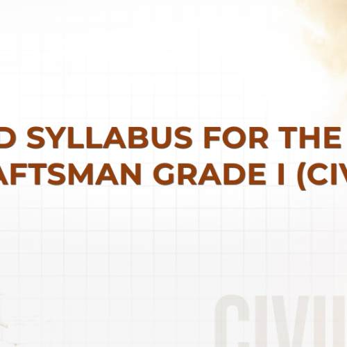 DETAILED SYLLABUS FOR THE POST OF DRAFTSMAN GRADE I (CIVIL)