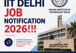 INDIAN INSTITUTE OF TECHNOLOGY DELHI RECRUITMENT NOTIFICATION 2026!