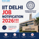 IIT DELHI JOB NOTIFICATION 2026