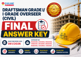 DRAFTSMAN GRADE I/ I GRADE OVERSEER (CIVIL) FINAL ANSWER KEY