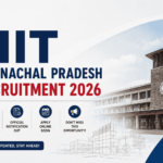 NIT Arunachal Pradesh Recruitment 2026