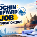 COCHIN SHIPYARD JOB NOTIFICATION 2026